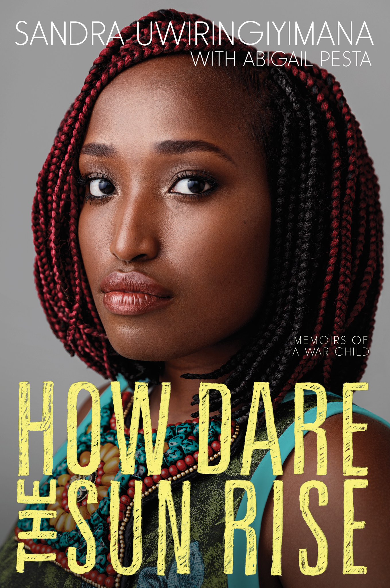 Sandra Uwiringiyimana with Abigail Pesta | ''How Dare the Sun Rise''